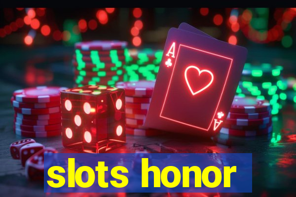 slots honor